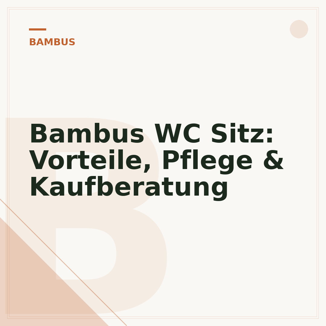 Bambus WC Sitz: Vorteile, Pflege & Kaufberatung
