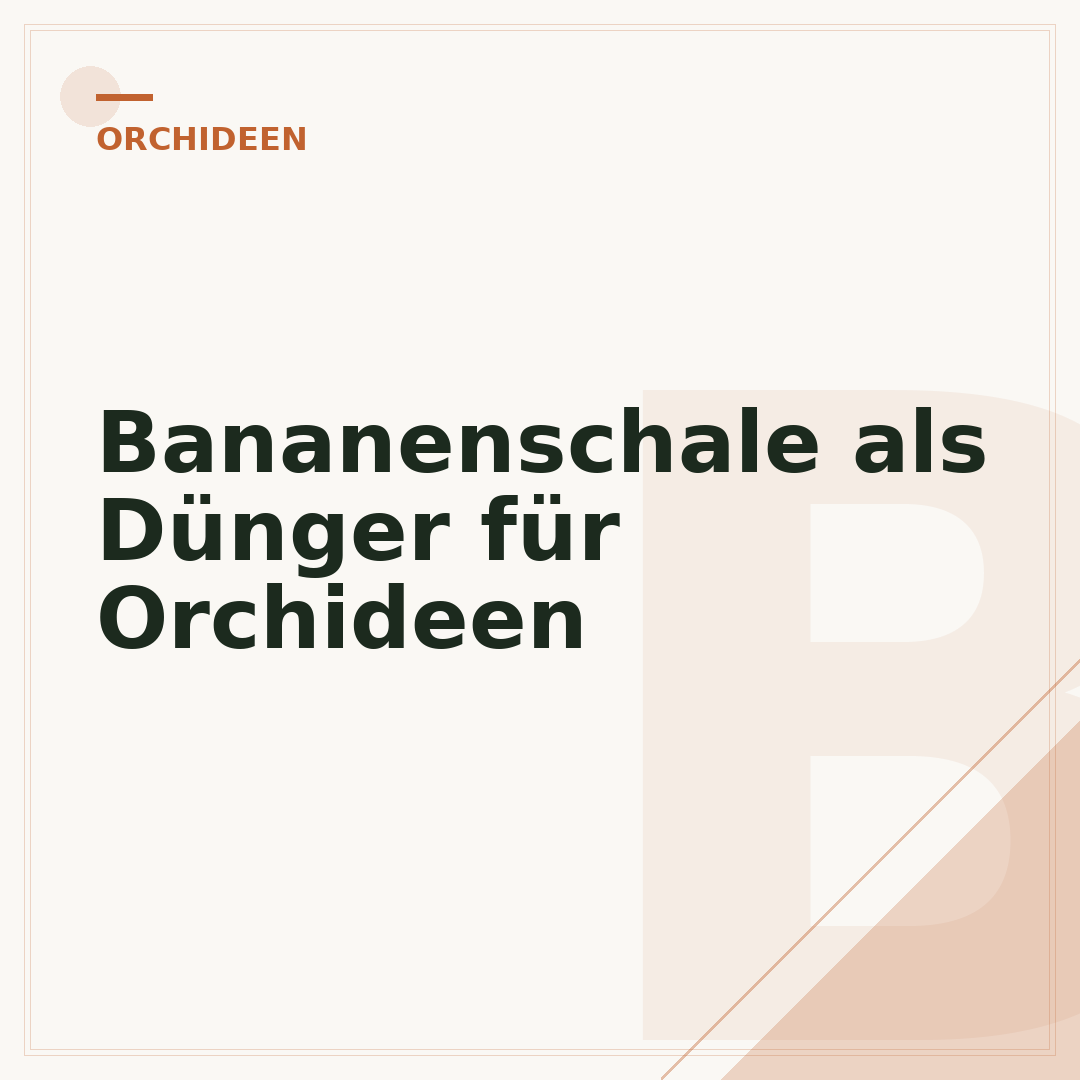 Bananenschale als Dünger für Orchideen