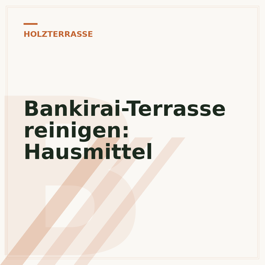 Bankirai-Terrasse reinigen: Hausmittel
