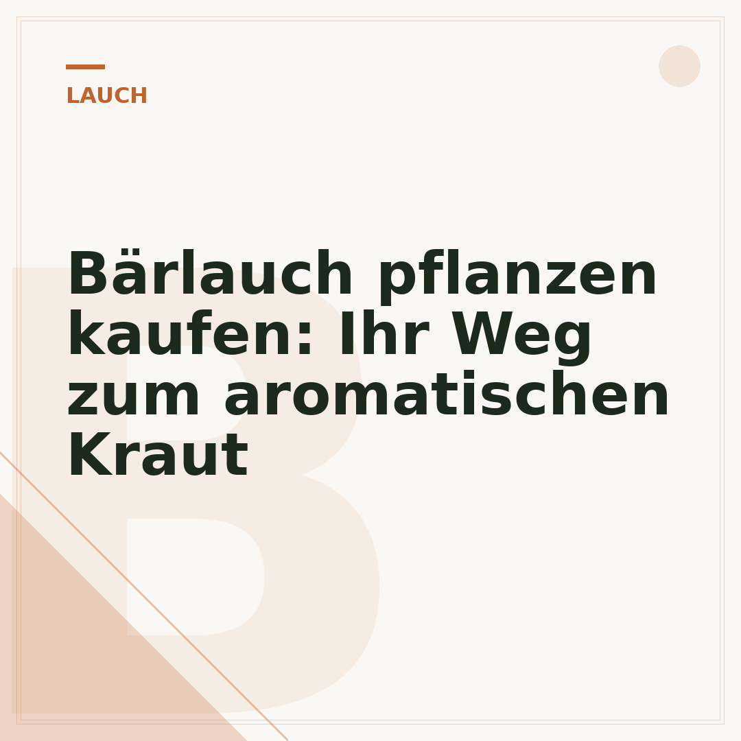 Bärlauch pflanzen kaufen: Ihr Weg zum aromatischen Kraut