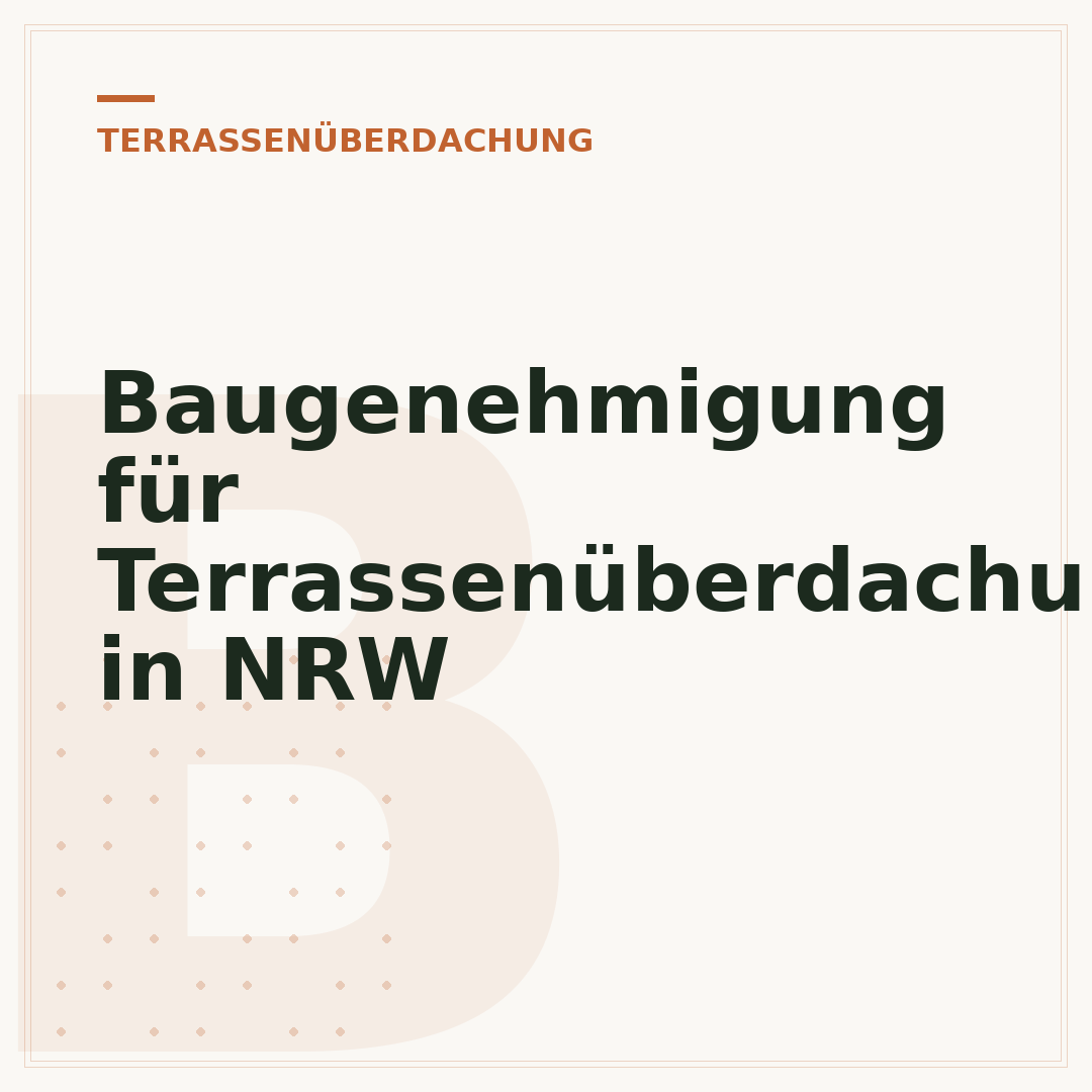 Baugenehmigung für Terrassenüberdachung in NRW