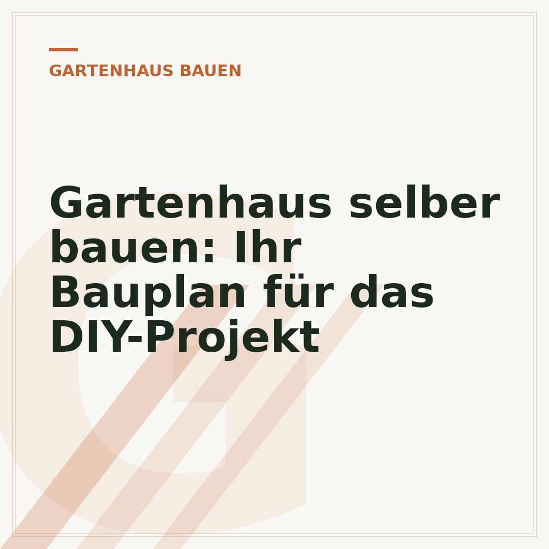 Gartenhaus selber bauen: Ihr Bauplan für das DIY-Projekt