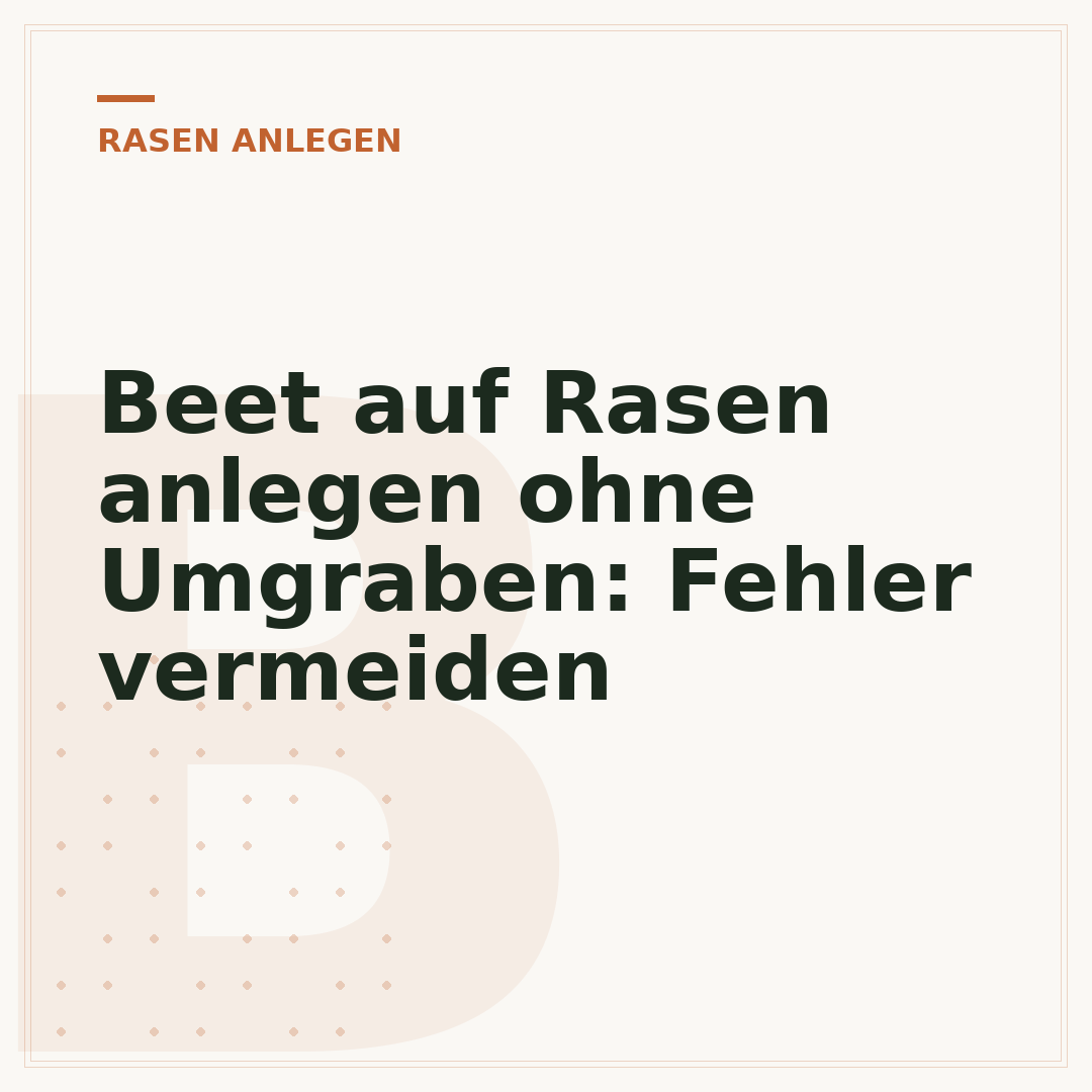 Beet auf Rasen anlegen ohne Umgraben: Fehler vermeiden
