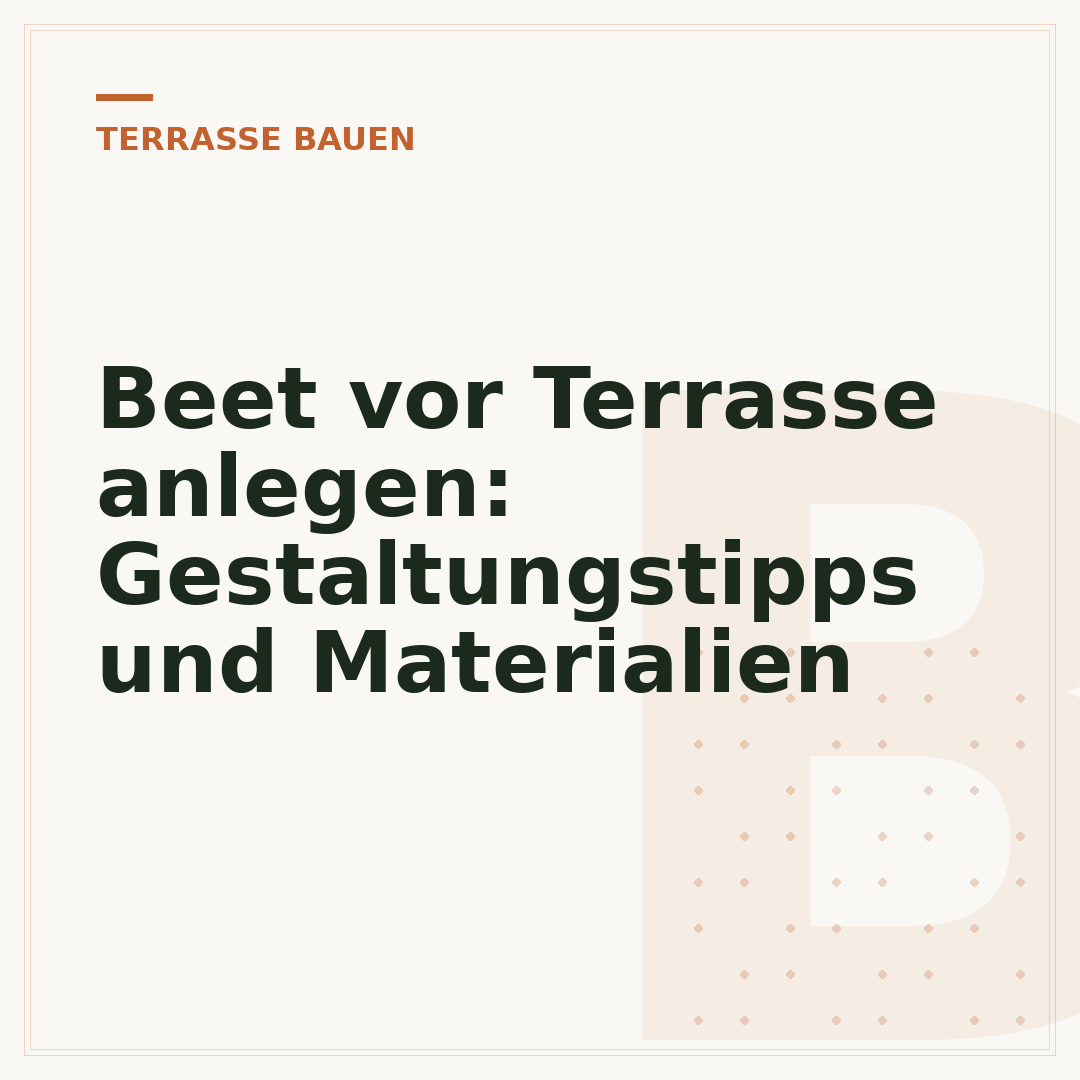 Beet vor Terrasse anlegen: Gestaltungstipps und Materialien