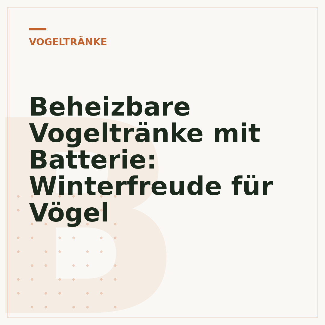 Beheizbare Vogeltränke mit Batterie: Winterfreude für Vögel