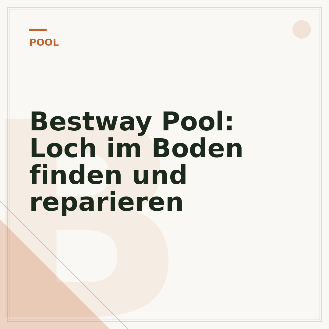Bestway Pool: Loch im Boden finden und reparieren
