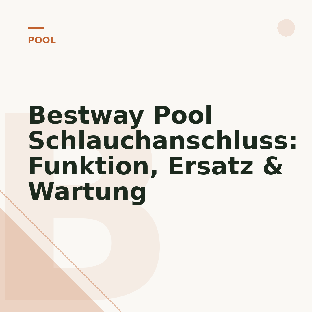 Bestway Pool Schlauchanschluss: Funktion, Ersatz & Wartung