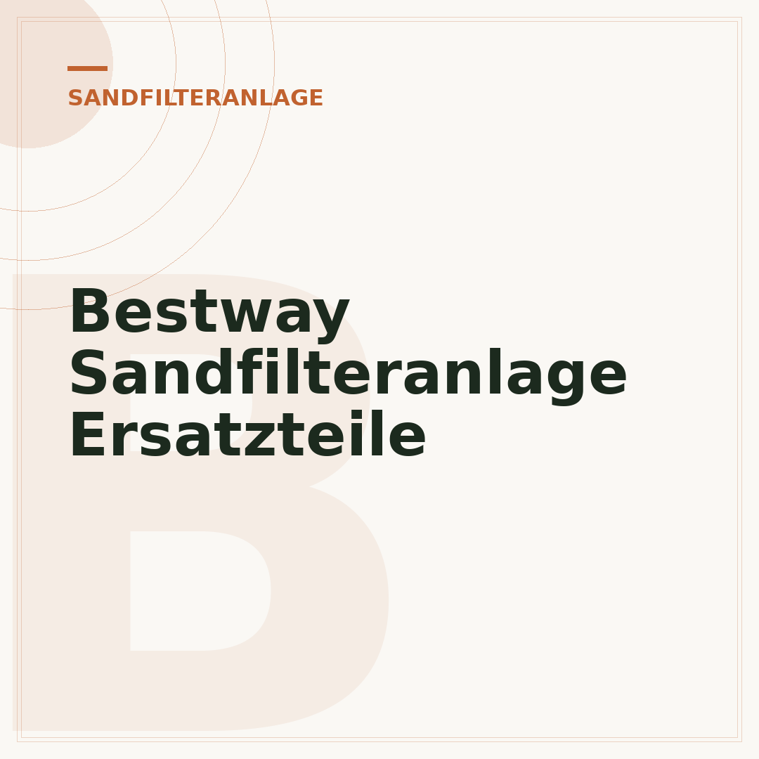 Bestway Sandfilteranlage Ersatzteile