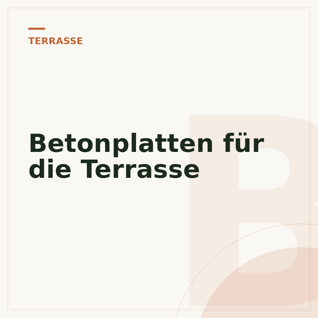 Betonplatten für die Terrasse