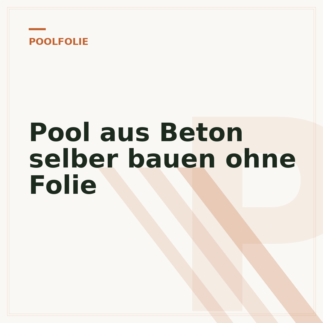 Pool aus Beton selber bauen ohne Folie