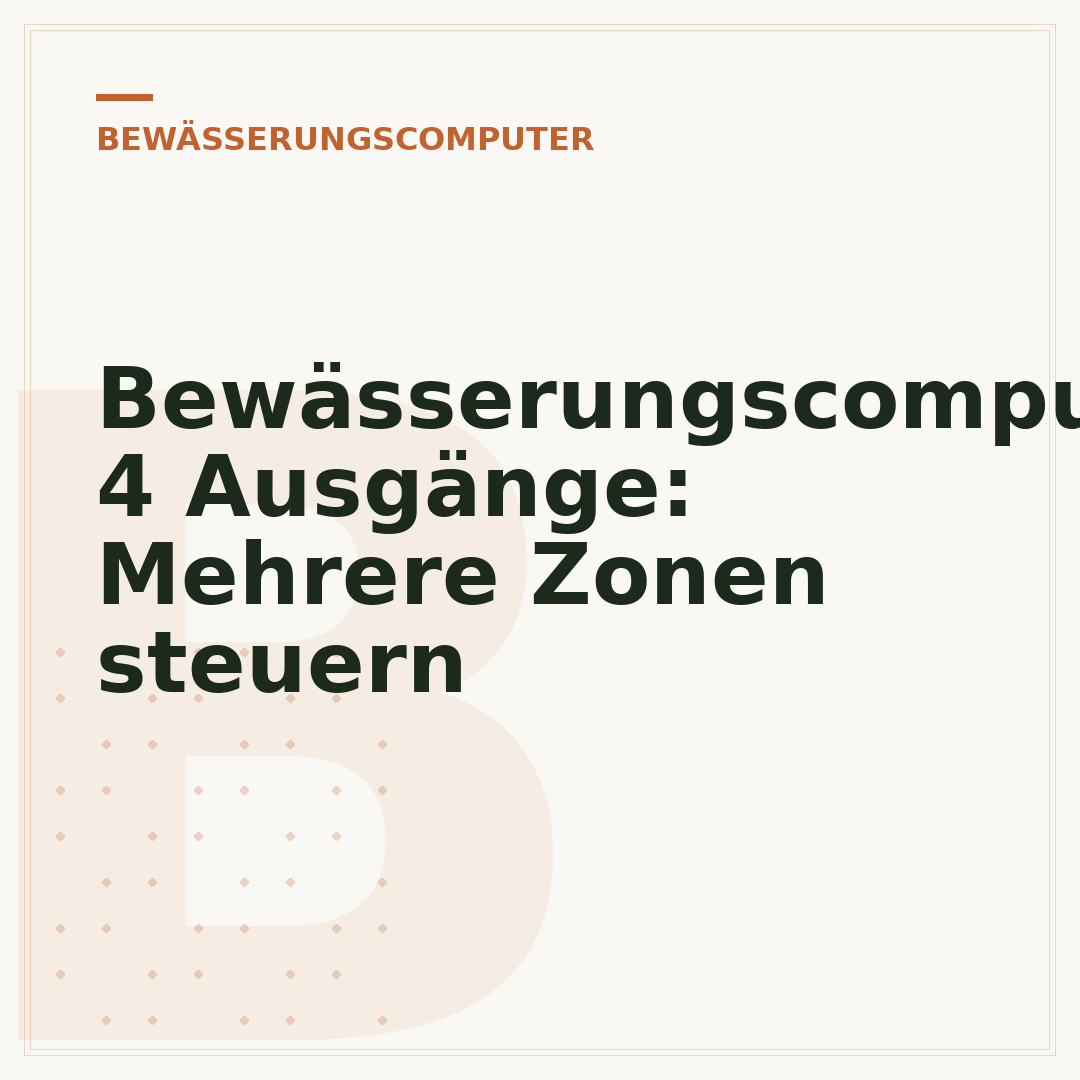 Bewässerungscomputer 4 Ausgänge: Mehrere Zonen steuern