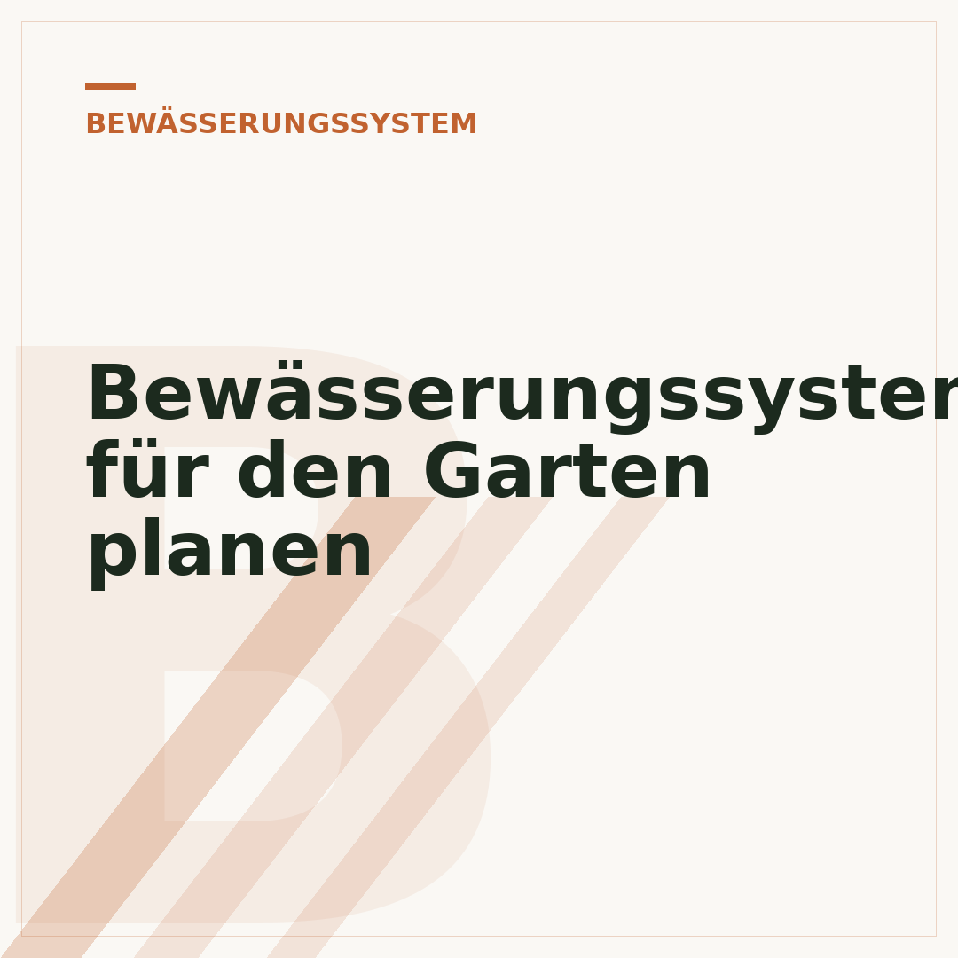 Bewässerungssystem für den Garten planen
