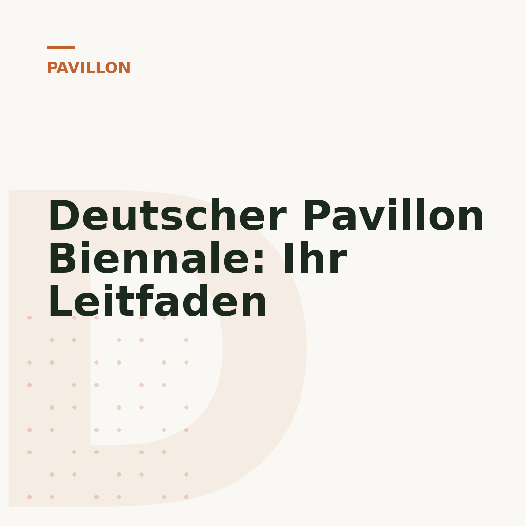 Deutscher Pavillon Biennale: Ihr Leitfaden