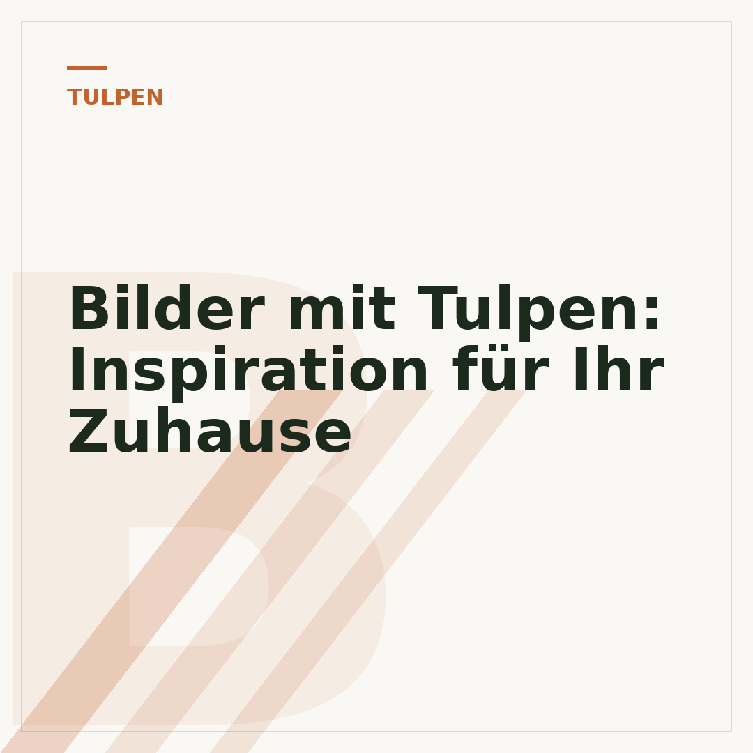 Bilder mit Tulpen: Inspiration für Ihr Zuhause