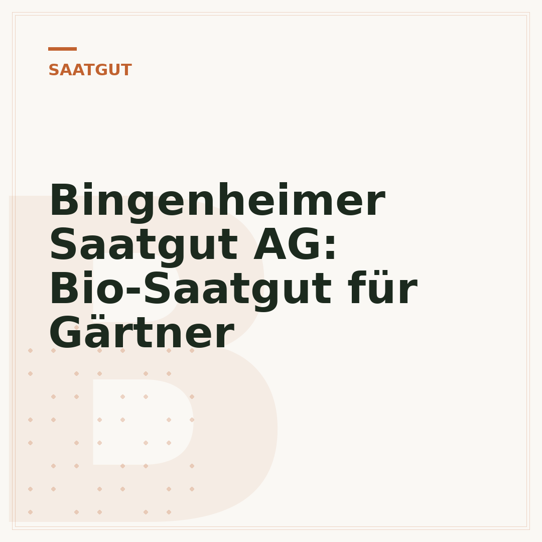 Bingenheimer Saatgut AG: Bio-Saatgut für Gärtner