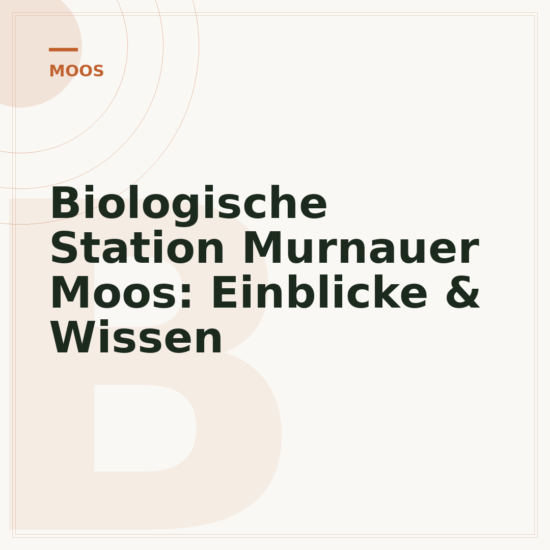Biologische Station Murnauer Moos: Einblicke & Wissen
