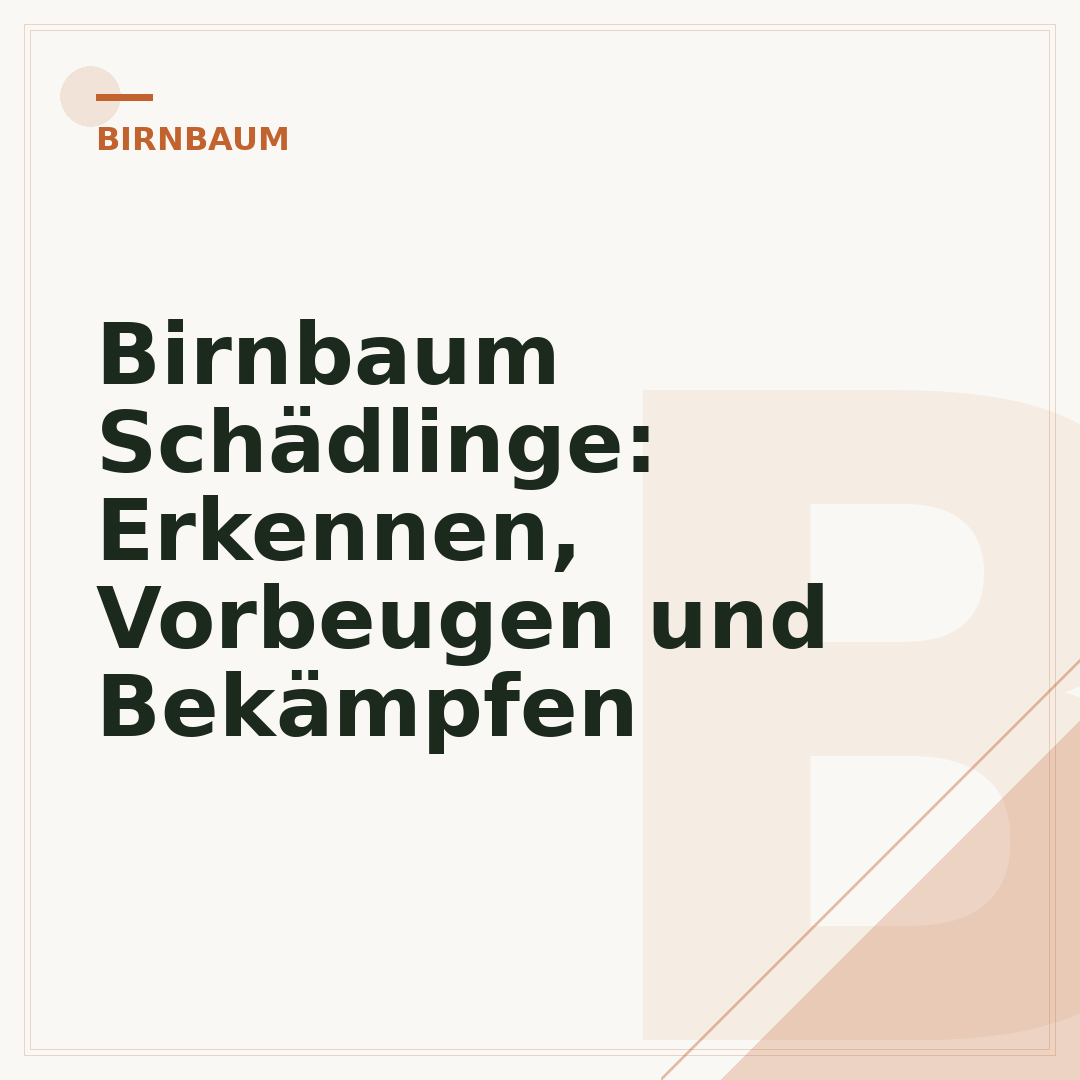 Birnbaum Schädlinge: Erkennen, Vorbeugen und Bekämpfen