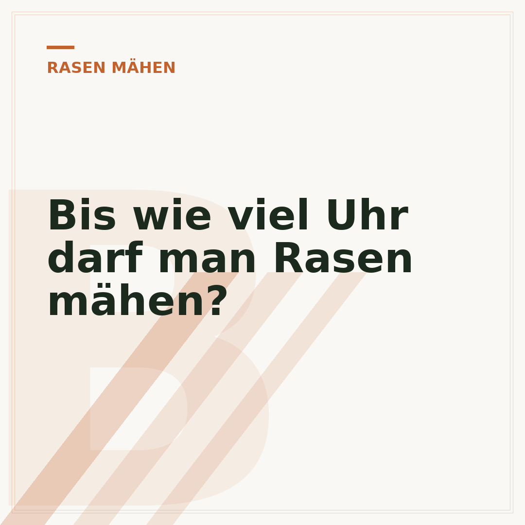 Bis wie viel Uhr darf man Rasen mähen?