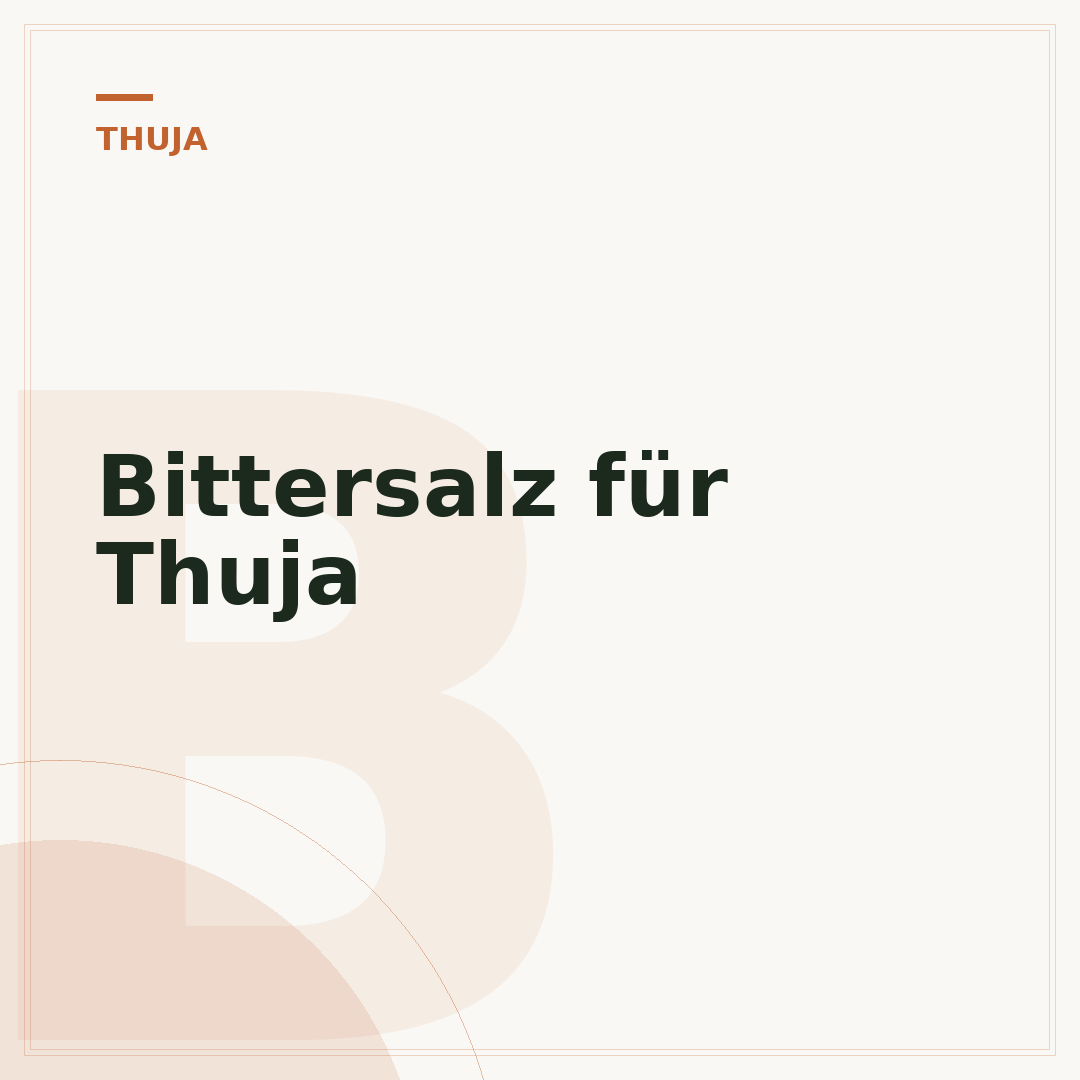 Bittersalz für Thuja