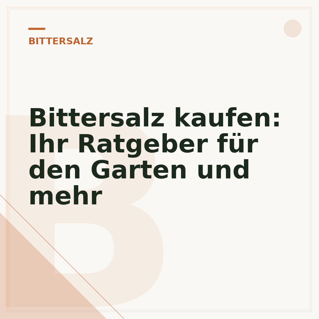Bittersalz kaufen: Ihr Ratgeber für den Garten und mehr