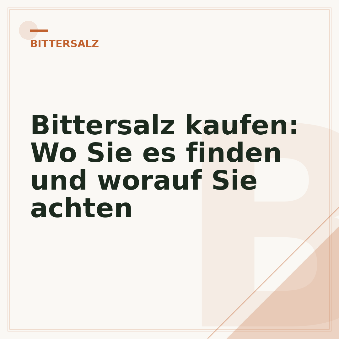 Bittersalz kaufen: Wo Sie es finden und worauf Sie achten