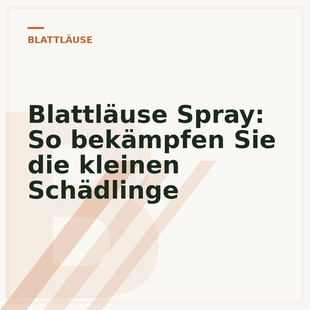 Blattläuse Spray: So bekämpfen Sie die kleinen Schädlinge
