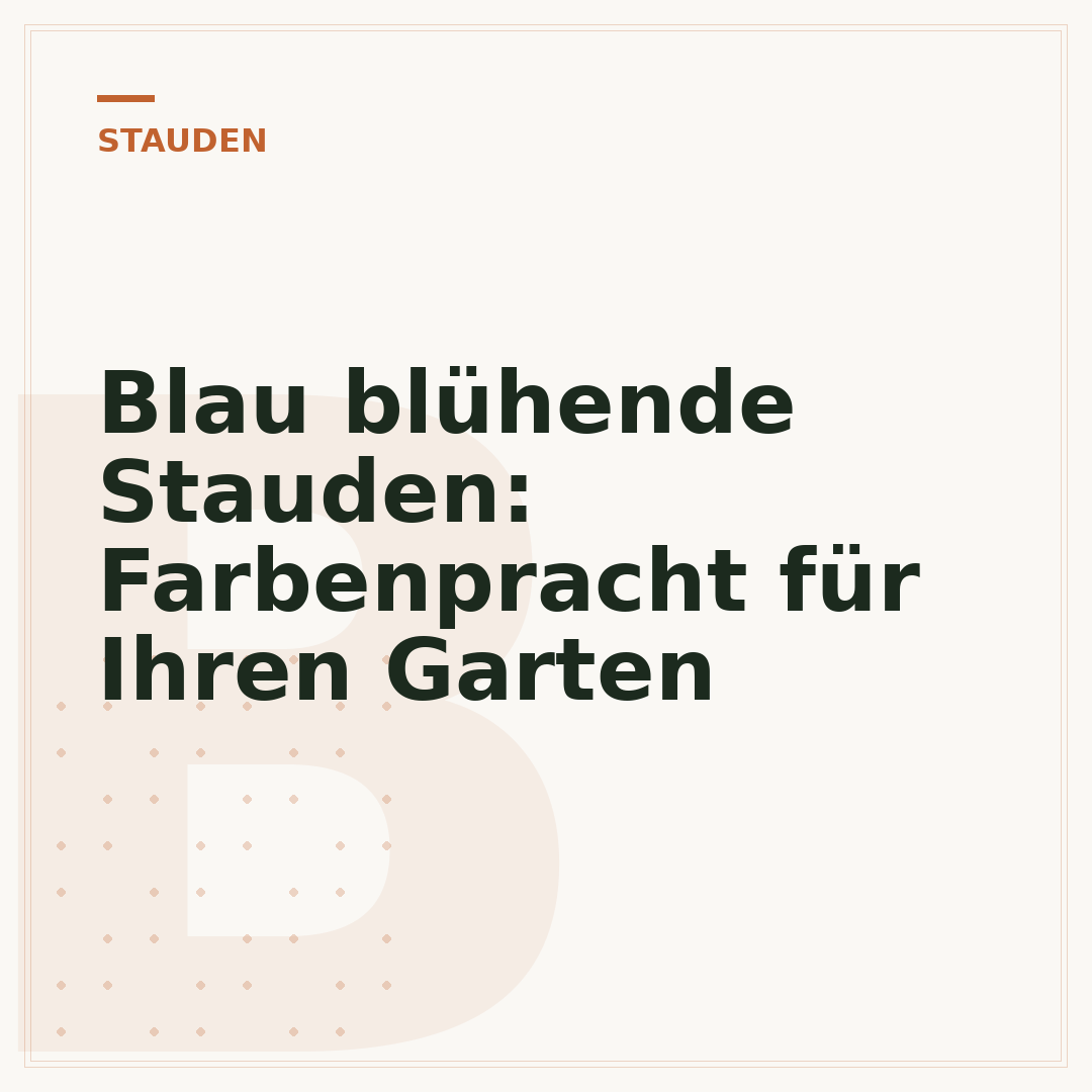 Blau blühende Stauden: Farbenpracht für Ihren Garten