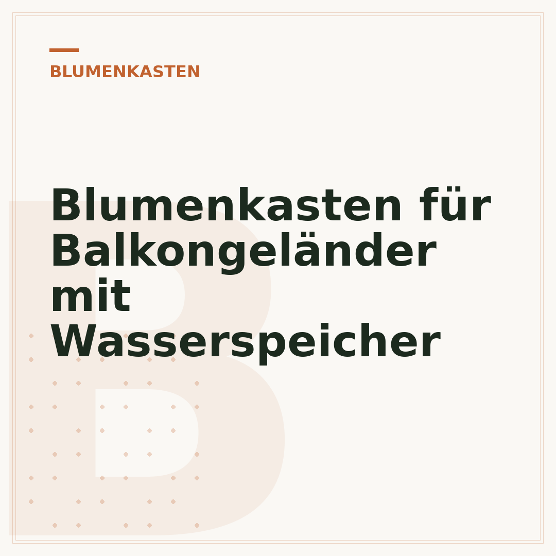 Blumenkasten für Balkongeländer mit Wasserspeicher