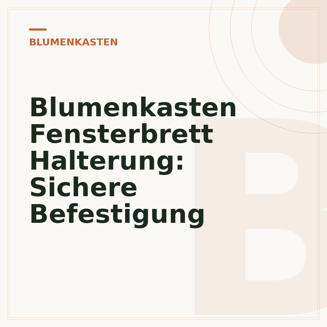 Blumenkasten Fensterbrett Halterung: Sichere Befestigung