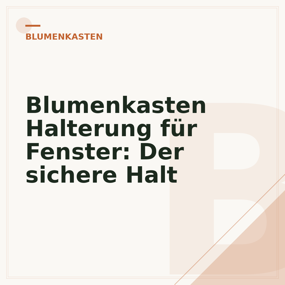 Blumenkasten Halterung für Fenster: Der sichere Halt