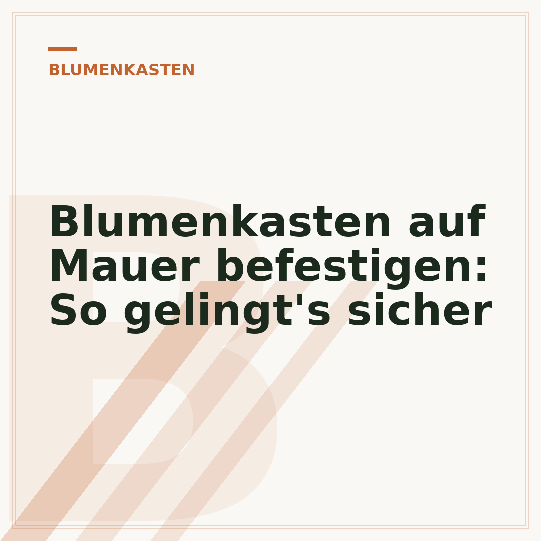 Blumenkasten auf Mauer befestigen: So gelingt's sicher