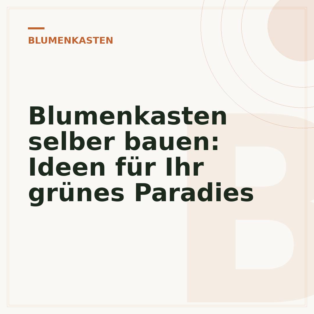 Blumenkasten selber bauen: Ideen für Ihr grünes Paradies
