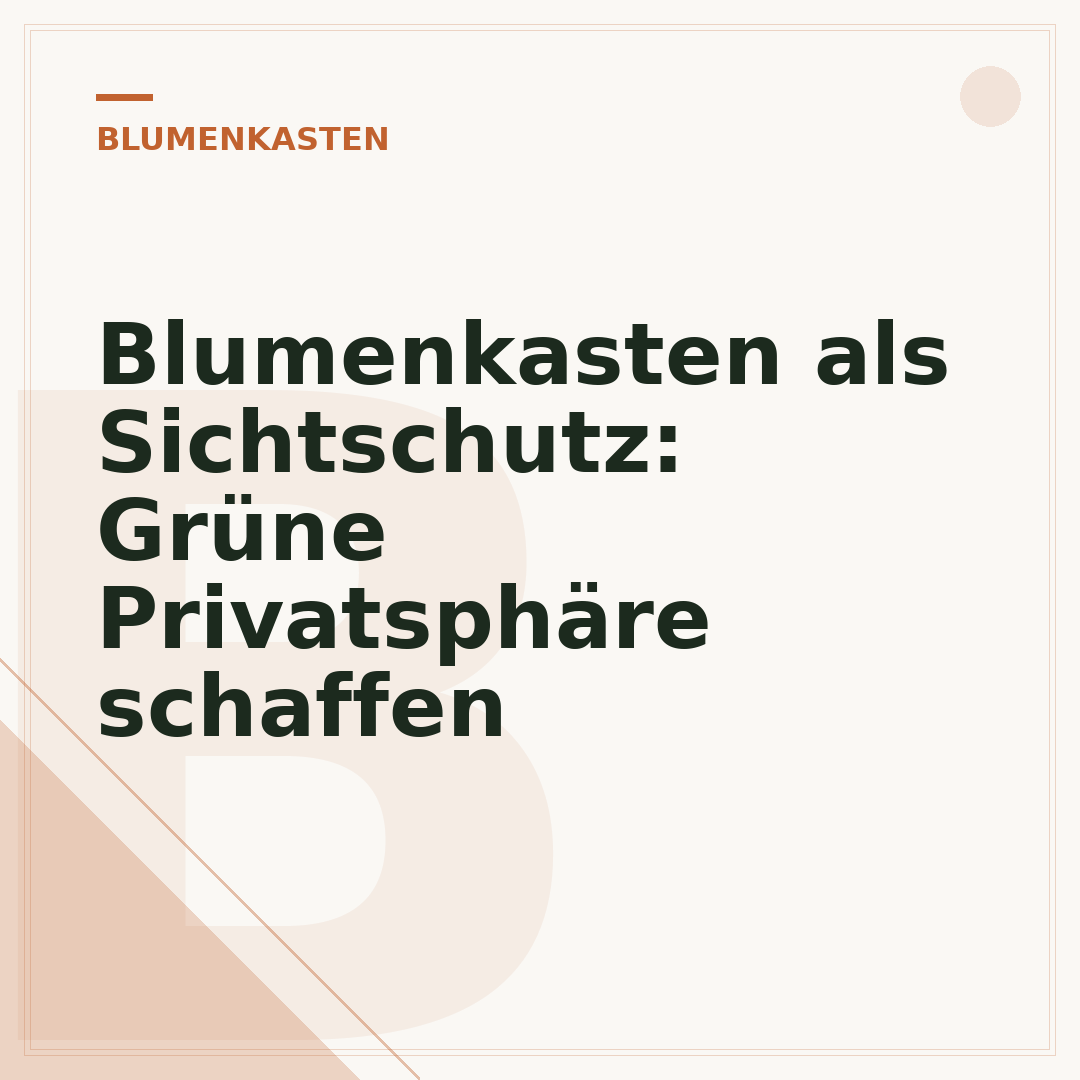 Blumenkasten als Sichtschutz: Grüne Privatsphäre schaffen