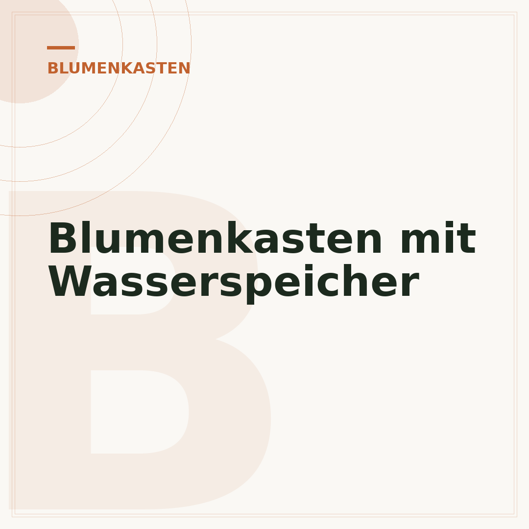 Blumenkasten mit Wasserspeicher