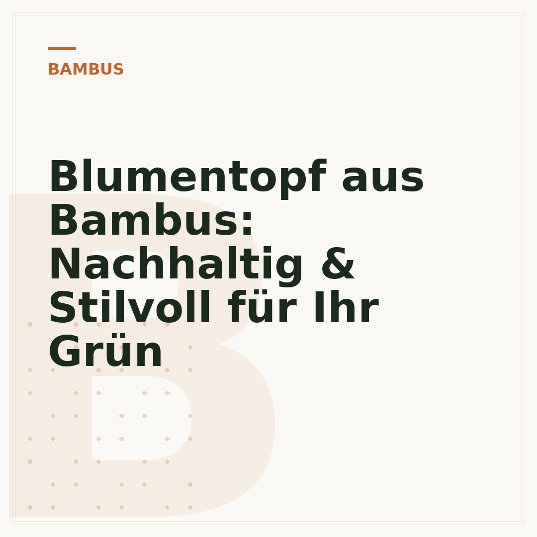 Blumentopf aus Bambus: Nachhaltig & Stilvoll für Ihr Grün