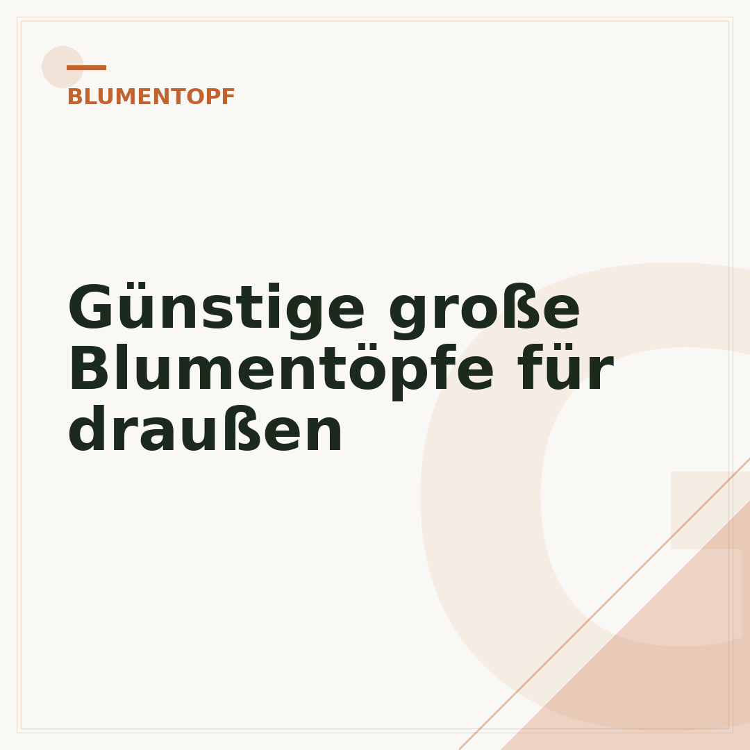 Günstige große Blumentöpfe für draußen