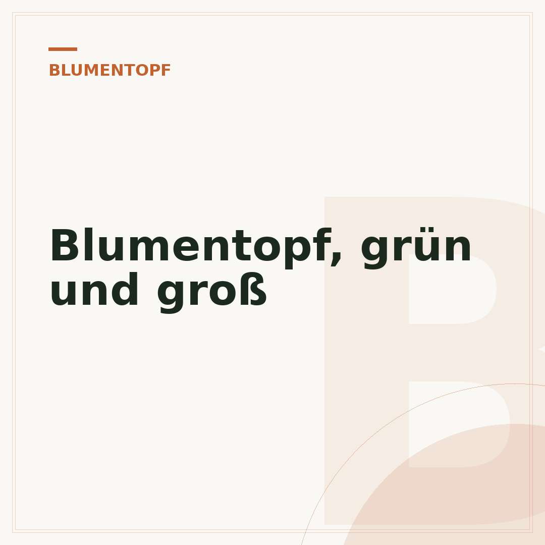 Blumentopf, grün und groß