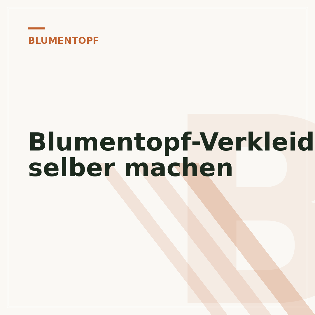 Blumentopf-Verkleidung selber machen