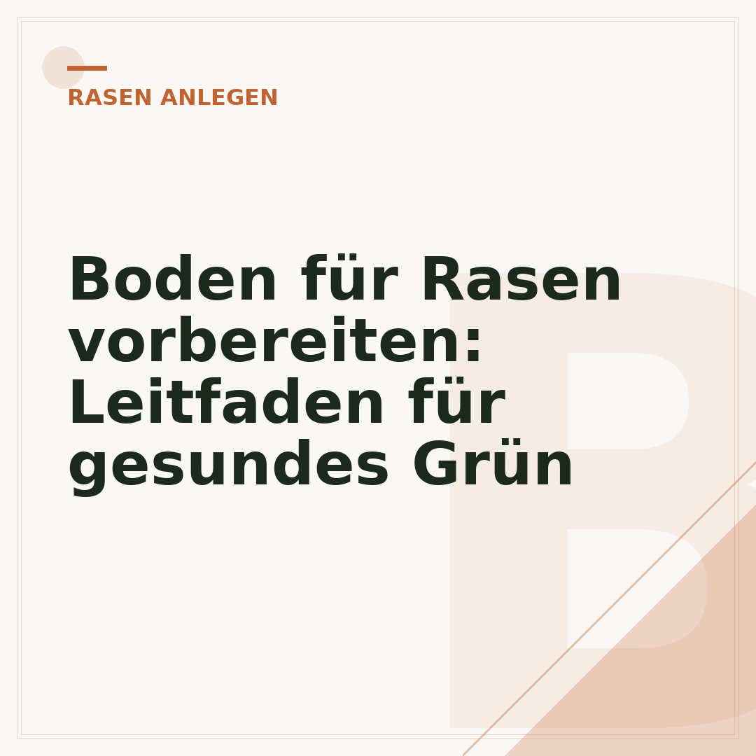 Boden für Rasen vorbereiten: Leitfaden für gesundes Grün