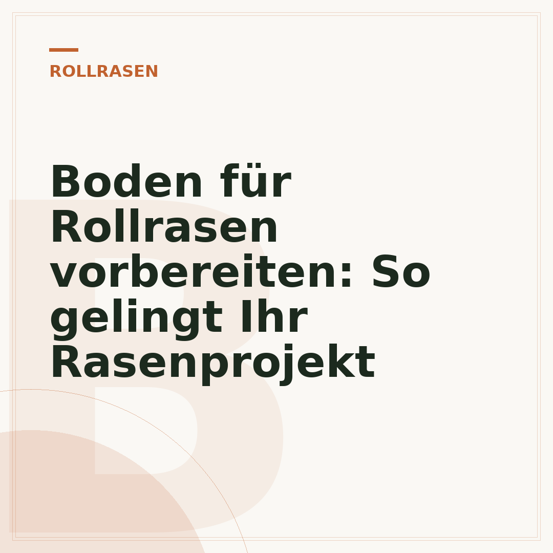 Boden für Rollrasen vorbereiten: So gelingt Ihr Rasenprojekt
