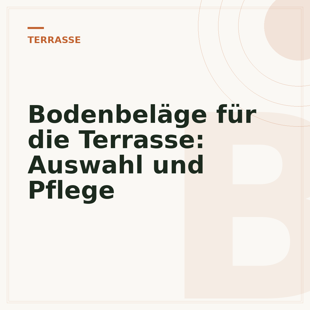 Bodenbeläge für die Terrasse: Auswahl und Pflege