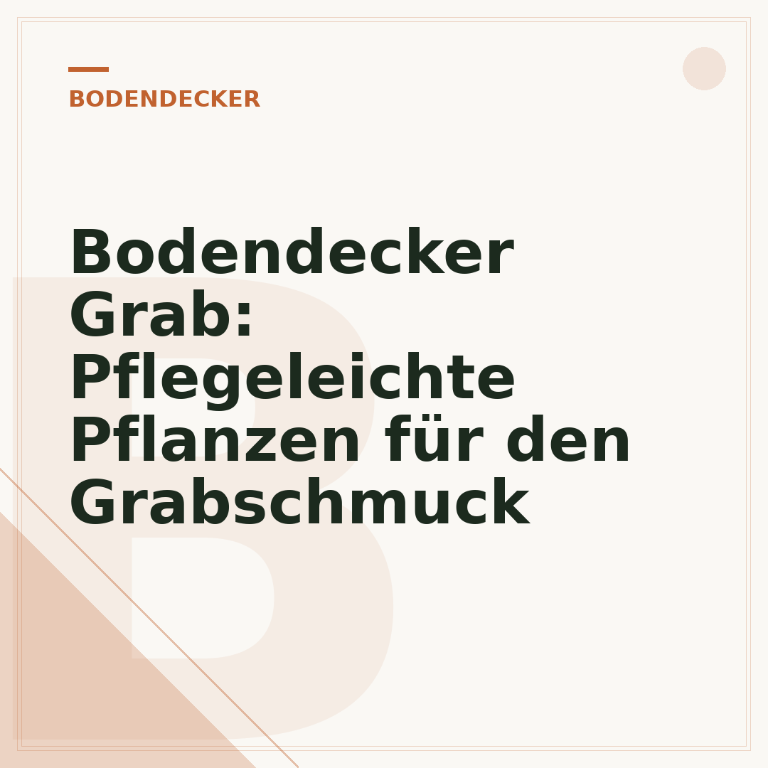 Bodendecker Grab: Pflegeleichte Pflanzen für den Grabschmuck