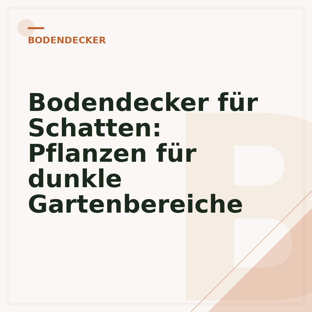 Bodendecker für Schatten: Pflanzen für dunkle Gartenbereiche