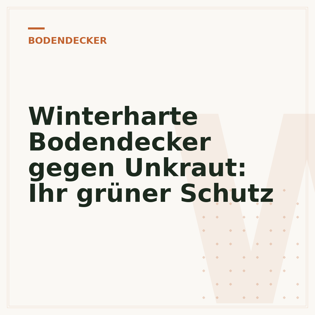 Winterharte Bodendecker gegen Unkraut: Ihr grüner Schutz