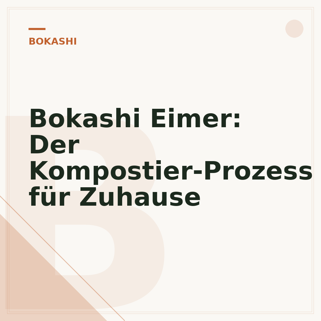 Bokashi Eimer: Der Kompostier-Prozess für Zuhause