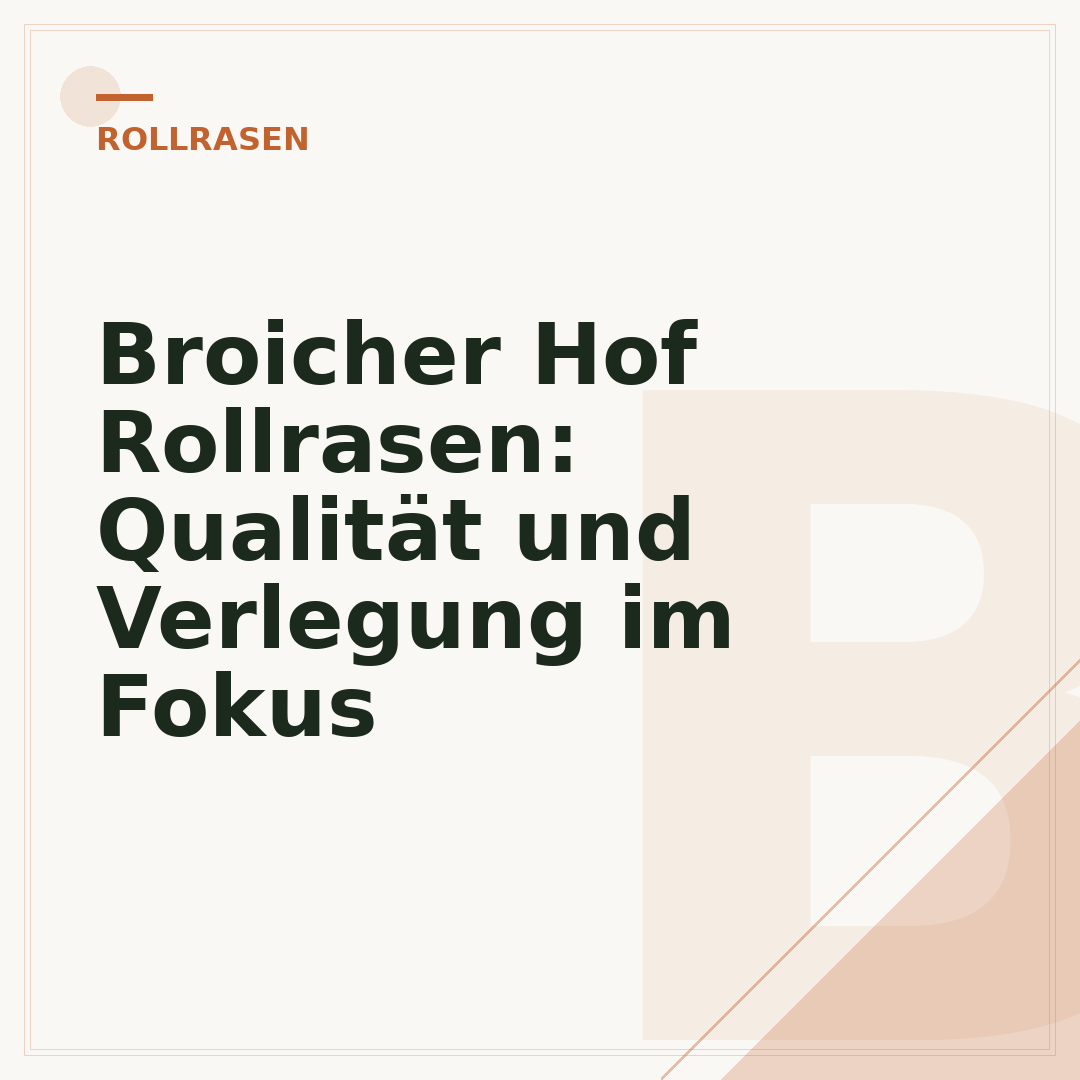 Broicher Hof Rollrasen: Qualität und Verlegung im Fokus
