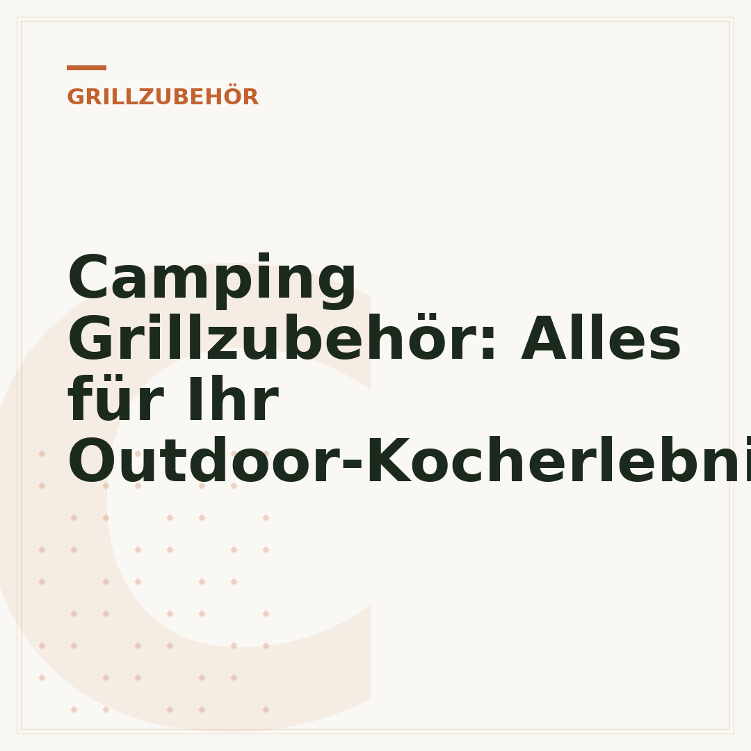 Camping Grillzubehör: Alles für Ihr Outdoor-Kocherlebnis