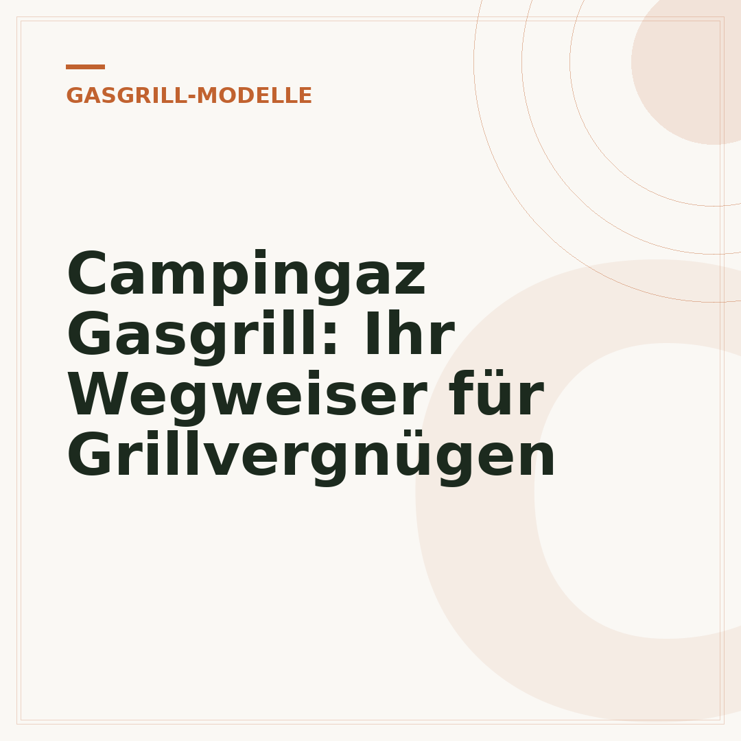 Campingaz Gasgrill: Ihr Wegweiser für Grillvergnügen