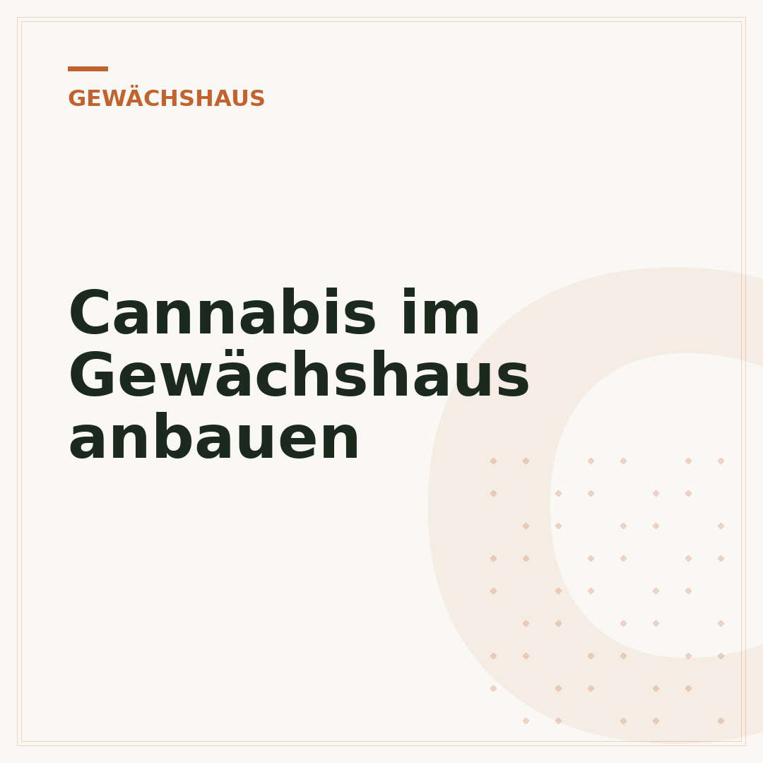 Cannabis im Gewächshaus anbauen