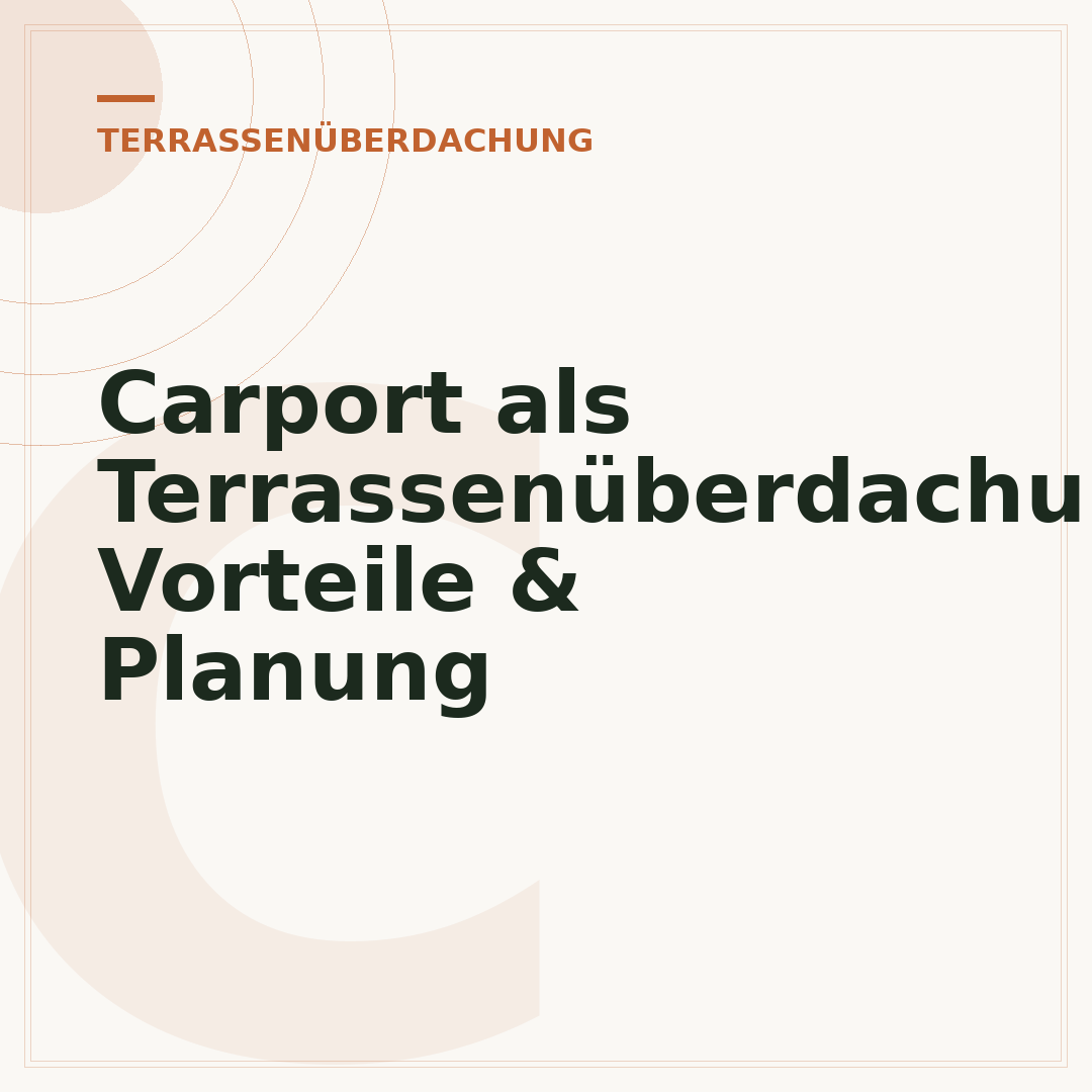 Carport als Terrassenüberdachung: Vorteile & Planung